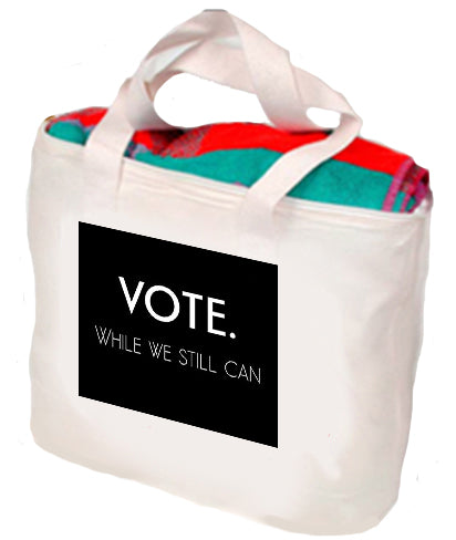 Vote While We Still Can  Tote