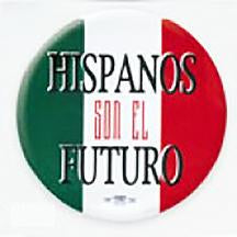 Hispanos Son El Futuro Pin
