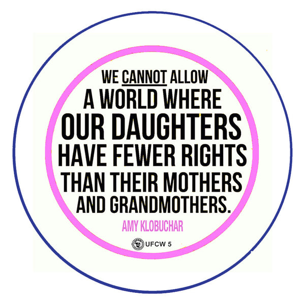 Pro Choice For Our Daughters Campaign Pin